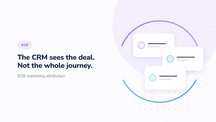B2B Marketing Attribution: The CRM Sees the Deal, Not the Whole Journey